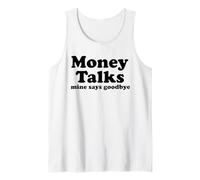 El Dinero Habla. El mío Dice adiós Camiseta sin Mangas