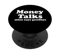 El Dinero Habla. El mío Dice adiós PopSockets PopGrip Adhesivo