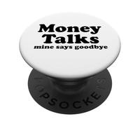 El Dinero Habla. El mío Dice adiós PopSockets PopGrip Adhesivo