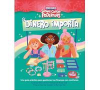 El dinero importa: Una guía práctica para gestionar tus finanzas con confianza (Rebel Girls: Somos chicas poderosas)