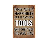 El Dinero No Puede Comprar La Felicidad, Pero Puede Comprar Herramientas, Que Es Prácticamente Lo Mismo. Mecánico Táctico Letreros De Estaño Letrero De Lata Divertido Cartel De Metal 20X30Cm