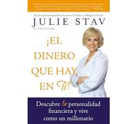 El Dinero que Hay en Ti!: Descubre Tu Personalidad Financiera y Vive Como un Millionario (Spanish Edition)