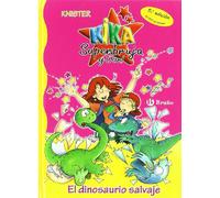 El dinosaurio salvaje (Castellano - A PARTIR DE 6 AÑOS - PERSONAJES Y SERIES - Kika Superbruja y Dani)