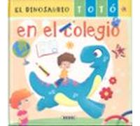 El dinosaurio Totó en el colegio