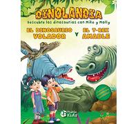 El dinosaurio volador y el T-rex amable: ¡Descubre los dinosaurios con Mike y Molly!: 1 (Dinolandia)