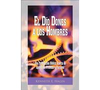 El Dio Dones a Los Hombres (He Gave Gifts Unto Men - Spanish): Una Perspectiva Biblica Acerca de Apostoles. Profetas Y Pastores