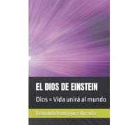 EL DIOS DE EINSTEIN: Dios = Vida unirá al mundo