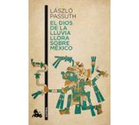 El Dios De La Lluvia Llora Sobre Mexico