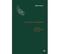 El dios de los ladrones: La disputa por los sentidos del mundo