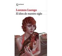 El dios de nuestro siglo: 1 (Biblioteca Breve)