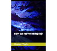 El Dios Guerrero contra el Rey Brujo (Aeolia)