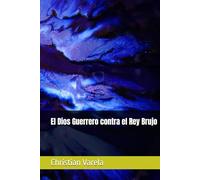 El Dios Guerrero contra el Rey Brujo (Aeolia)