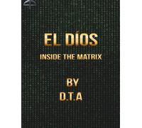 El Dios Inside The Matrix: Humanidad, IA y el la Carrera del Control entre Especies