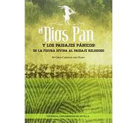 EL DIOS PAN Y LOS PAISAJES PÁNICOS: DE LA FIGURA DIVINA AL PAISAJE RELIGIOSO: 303 (Historia y Geografía)