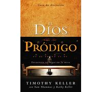 El Dios pródigo, Guía de discusión: Encuentra tu lugar en la mesa