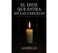 EL DIOS QUE ENTRA EN LA CÁRCELES
