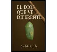 EL DIOS QUE VE DIFERENTE
