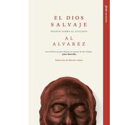 El Dios Salvaje: Ensayo sobre el suicidio: 1 (No ficción)