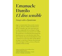 El dios sensible: Ensayo sobre el panteísmo (ENSAYO Y TEORIA_FILOSOFIA)