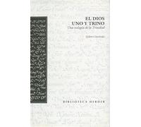 El Dios uno y trino: Una teología de la Trinidad (Biblioteca Herder)
