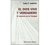 El Dios vivo y verdadero: El Misterio de La Trinidad: 19 (Ágape)