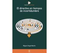 El Directivo En Tiempos De Incertidumbre