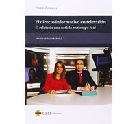 El directo informativo en televisión. El relato de una noticia en tiempo real: 45 (Textos Docentes)