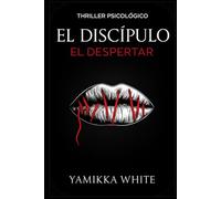 EL DISCIPULO: EL DESPERTAR