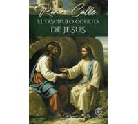 El Discípulo Oculto De Jesús