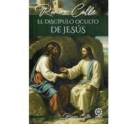 EL DISCIPULO OCULTO DE JESUS | Isabel Morillo