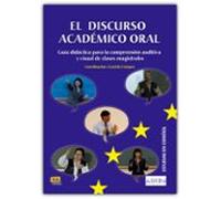 El Discurso Academico Oral: Guia Didactica Para La Comprension Au Diti