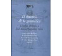 El Discurso De La Gramática. Estudios Ofrecidos A José Manuel Gonzalez