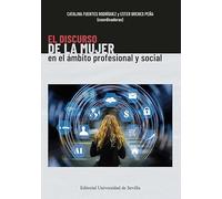 El discurso de la mujer en el ámbito profesional y social: 22 (Ciencias de la comunicación)