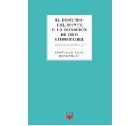 El Discurso Del Monte O La Donacion De Dios Como Padre: Interpretacion