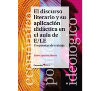 El discurso literario y su aplicación didáctica en el aula de E/LE. | Pablo Aparicio Durán