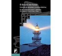 El Discurso Oral Formal: Contenidos de aprendizaje y secuencias didácticas: 216 (Didáctica de la lengua y la literatura)