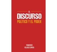 El discurso político y el Poder: “el arte del discurso”