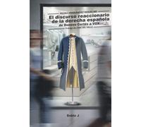 El discurso reaccionario de la derecha española: De Donoso Cortés a Vox: 7 (Efialtes)
