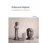 El discurso religioso, la autoconciencia y el orden social (Fóra de coleción)