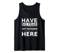 El diseñador de escenografía de Have No Fear está aquí, Divertido Regalo, Trabajo Camiseta sin Mangas