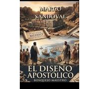 EL DISEÑO APOSTÓLICO: Guía Maestra