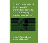 El diseño instruccional de la educación universitaria apoyada en la tecnología y la Inteligencia Artificial