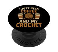 El Divertido Ganchillo «Solo Necesito café» y mi Amante de Las Manualidades con Ganchillo PopSockets PopGrip Adhesivo