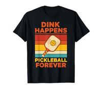 El Divertido Jugador de Pickleball Dink Happens Pickleball Forever Camiseta