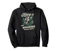 El Divertido Senderismo de huskys es Simplemente Caminar por Donde podrías Morir Sudadera con Capucha