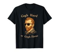 El Divertido y Legendario Van Gogh Go Hard Or Go Home Motivacional Camiseta