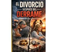 El divorcio despues del derrame: Como enfrentar la separación
