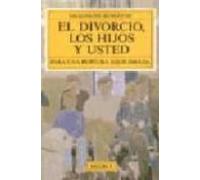 el divorcio los hijos y usted