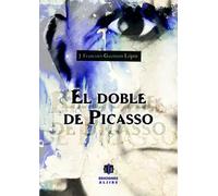 El doble de Picasso | José Francisco Guerrero López