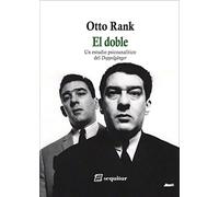 El doble - Un estudio psicoanalítico del Doppelgänger (LIBROS DEL CIUDADANO)